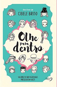 Olhe para Dentro - Valorize o Que Ha de Mais Precioso em Voce
