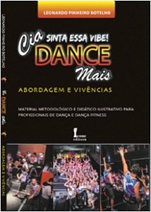 Dance Mais - Abordagens e Vivencia