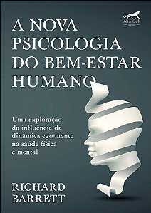 Nova Psicologia do Bem-estar Humano, A
