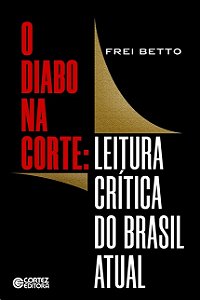 Diabo na Corte, o - Leitura Critica do Brasil Atual