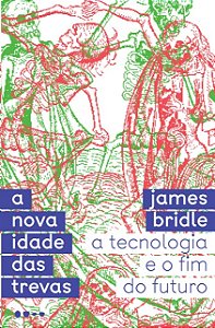 Nova Idade das Trevas, A