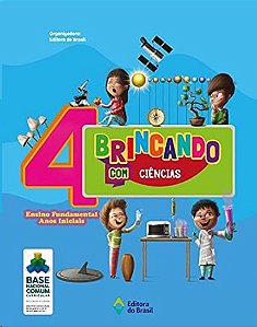 Brincando com Ciencias - 4 Ano - Ensino Fundamental I