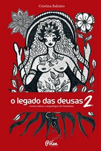 Legado Das, O: Novos Mitos e Arquetipos do Feminino Deusas (com Baralho) Vo