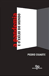 Pandemia e o Exilio do Mundo, A
