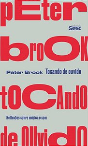 Tocando de Ouvido: Reflexoes sobre Musica e som