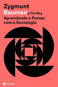 Aprendendo a Pensar com a Sociologia (nova Edicao)