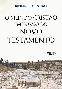 Mundo Cristao em Torno do Novo Testamento, O