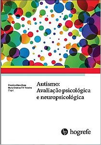 Autismo: Avaliação Psicológica e Neuropsicológica
