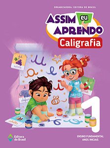 Assim Eu Aprendo Caligrafia 1 - Anos Iniciais