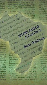 Entre Passos e Rastros Presenca Judaica na Literatura Brasileira Contempora
