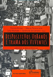 Dispositivos Urbanos e Trama dos Viventes: Ordens e Resistencias