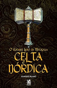 Grande Livro da Mitologia Celta e Nordica, o (capa Especial + Marcador Pagi