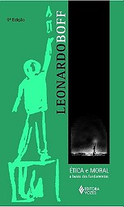 Etica e Moral - a Busca dos Fundamentos