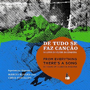 De Tudo se Faz Canção - 50 Anos do Clube da Esquina