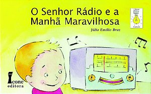 Senhor Radio e a Manha Maravilhosa, O