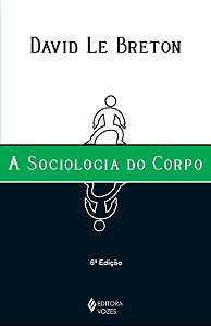 Sociologia do Corpo, A