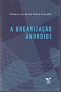 Organizacao Androide, A