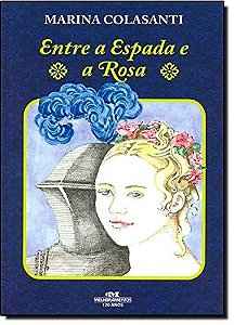 Entre a Espada e a Rosa