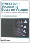 Invista com Sucesso na Bolsa de Valores - Estrategias Utilizando Acoes e op