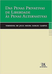 Das Penas Privativas de Liberdade as Penas Alternativas