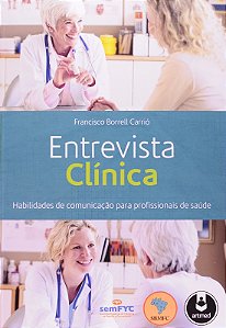 Entrevista Clinica - Habilidades de Comunicacao para Profissionais de Saude