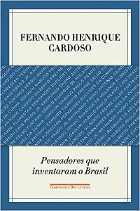 Pensadores Que Inventaram o Brasil