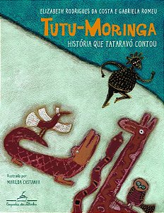 Tutu-moringa - Historia Que Tataravo Contou