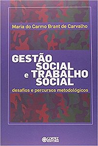 Gestao Social e Trabalho Social - Desafios e Percursos Metodologicos