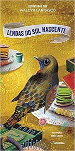 Lendas do Sol Nascente - Col. Reconto da Tradicao Popular