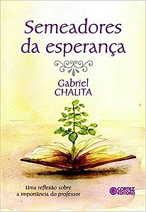 Semeadores da Esperanca - Uma Reflexao sobre a Importancia do Professor