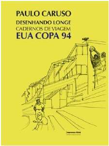 Desenhando Longe - Cadernos de Viagem, Eua Copa 94