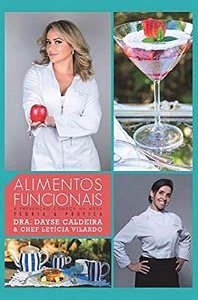 Alimentos Funcionais - a Prevencao Comeca na Mesa - Teoria e Pratica