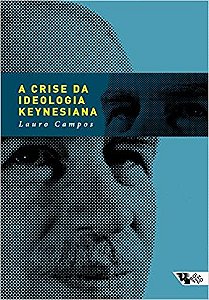 Crise da Ideologia Keynesiana, A