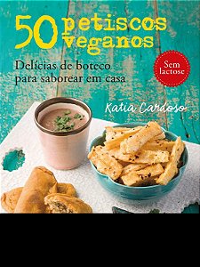 50 Petiscos Veganos - Delicias de Boteco para Saborear em Casa