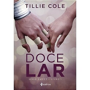 Doce Lar - Serie Sweet - Livro 1