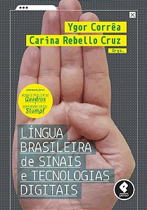 Lingua Brasileira de Sinais e Tecnologias Digitais