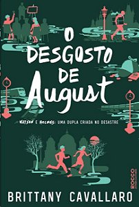 Desgosto de August, O