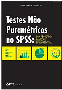 Teste Nao Parametricos no Spss Uma Abordagem Pratica e Interpretativa