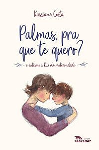 Palmas, Pra Que te Quero