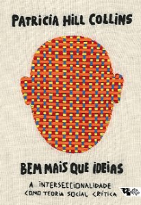 Bem Mais Que Ideias: a Interseccionalidade Como Teoria Social Critica