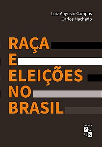 Raca e Eleicoes no Brasil