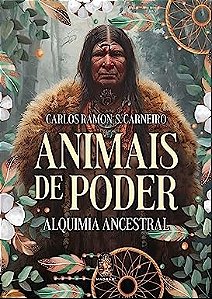 Animais de Poder: Alquimia Ancestral