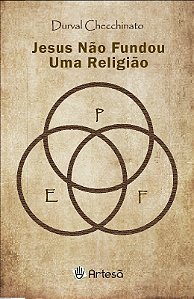 Jesus Nao Fundou Uma Religiao