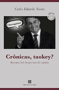 Cronicas, Taokey  - Retratos 3x4 do Governo do Capitao