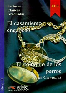 Casamiento Enganoso Y El Coloquio de Los Perros - Nivel A2-b1