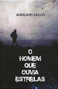 Homem Que Ouvia Estrelas, O