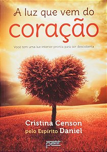 Luz Que Vem do Coracao, A