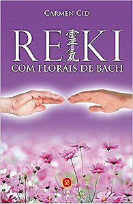 Reiki com Florais de Bach