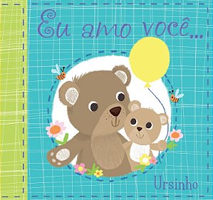 Eu Amo Voce... Ursinho - Livro de Pano