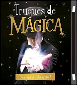 Truques de Magica: com Uma Varinha Incrivel!